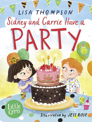 cover image of Sidney and Carrie Have a Party